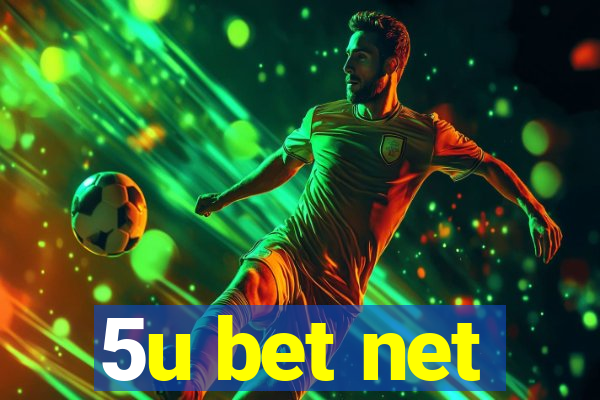 5u bet net